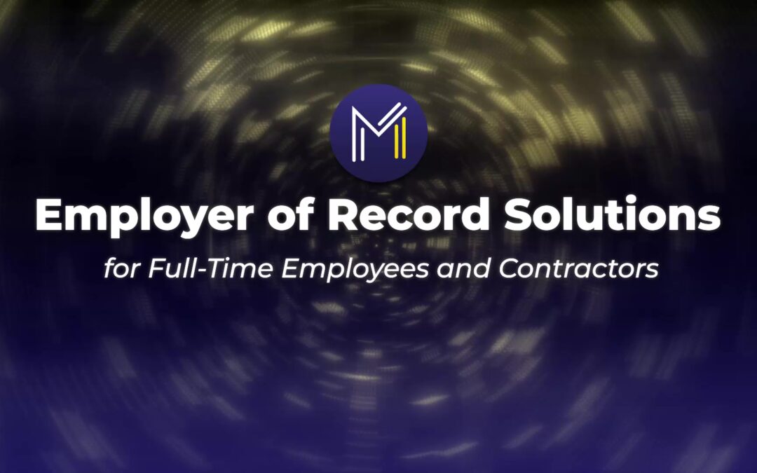 Employer of Record Solutions for Full-Time Employees and Contractors