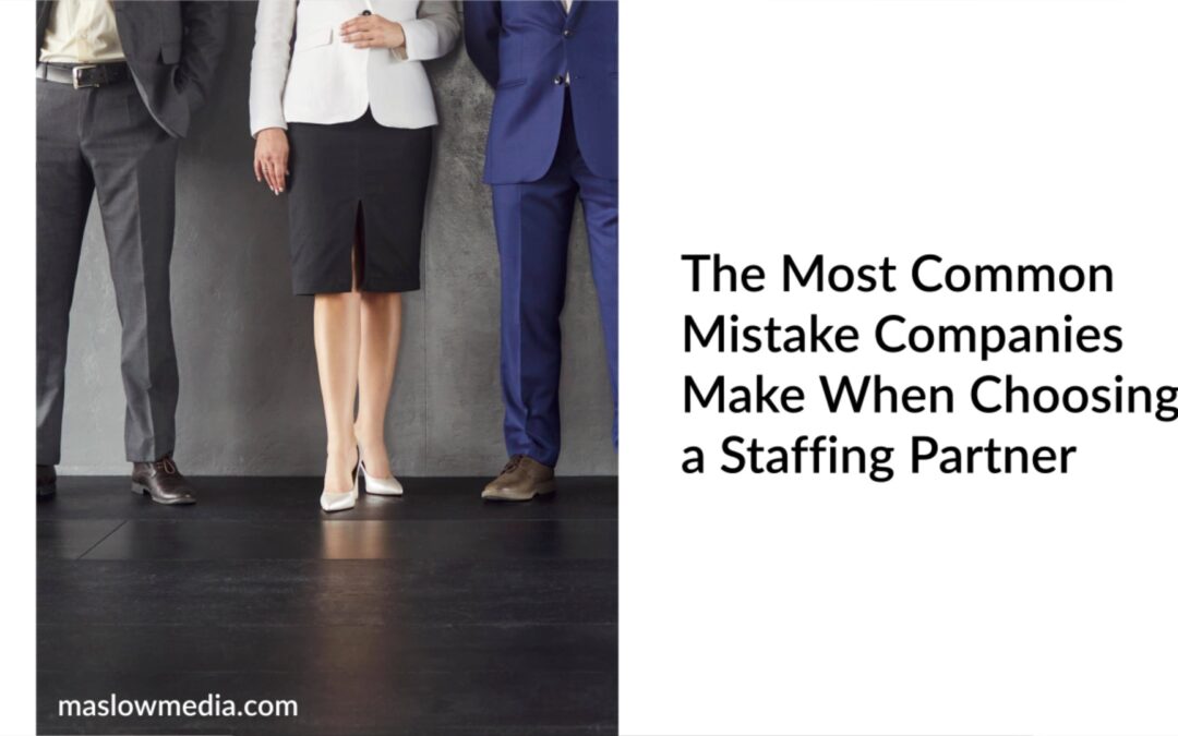 Choosing the Right Staffing Partner: What Most Companies Overlook